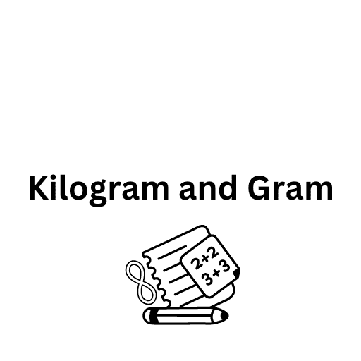 KIlogram and Gram